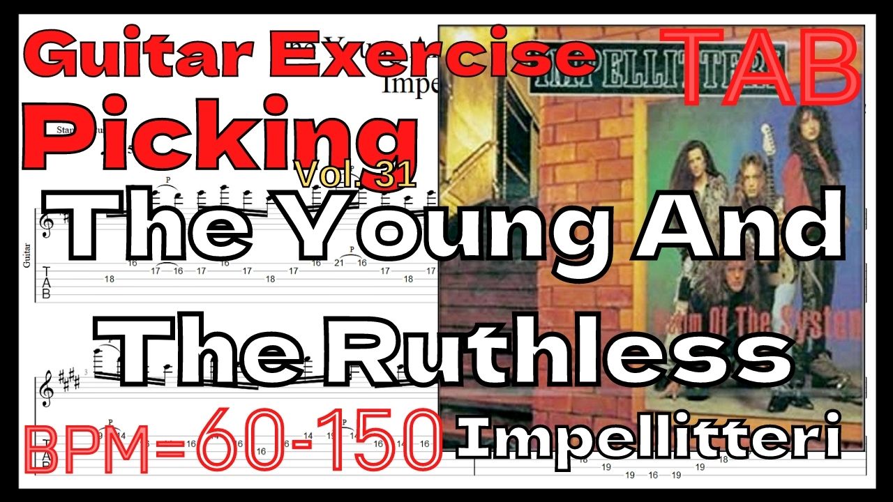 【TAB】Impellitteri Full Picking / The Young And The Ruthless クリス・インペリテリ ギターフルピッキング練習【Guitar Picking Training Vol.31】