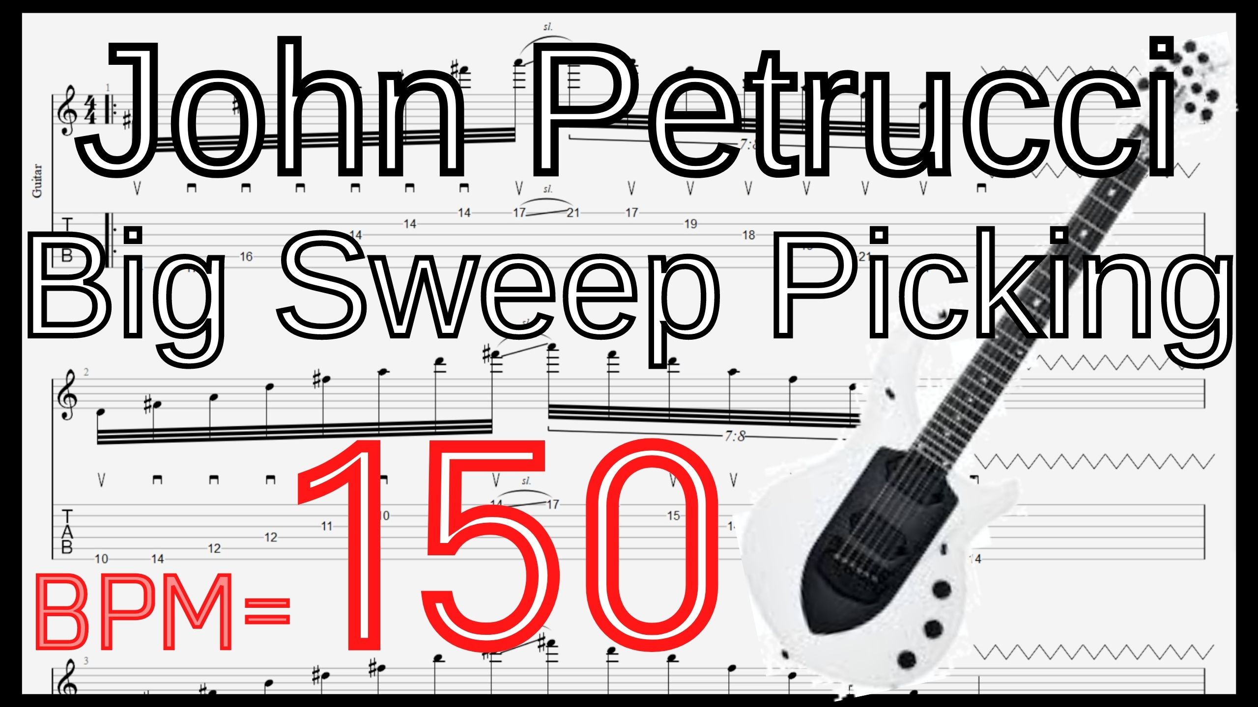 Guitar Sweep Best Practice TAB3.Big Sweep Picking John Petrucci 6弦スウィープピッキング ジョン･ペトルーシ 練習【Practice TAB】