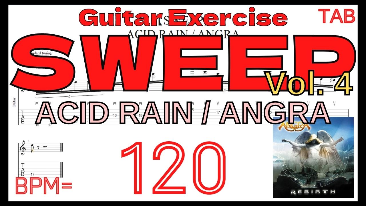 Guitar Sweep Best Practice TAB4.ANGRA / ACID RAIN TAB Kiko Loureiro アングラ キコ･ルーレイロ スウィープピッキング練習