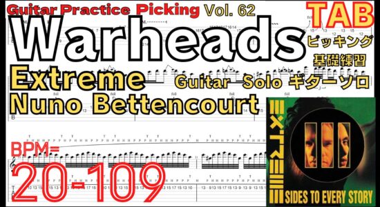 【TAB】Extreme Warheads Guitar Solo Slow Practice Nuno Bettencourt エクストリーム ヌーノ･ベッテンコート ギターソロピッキング基礎練習ゆっくり【Guitar Picking Vol.62】